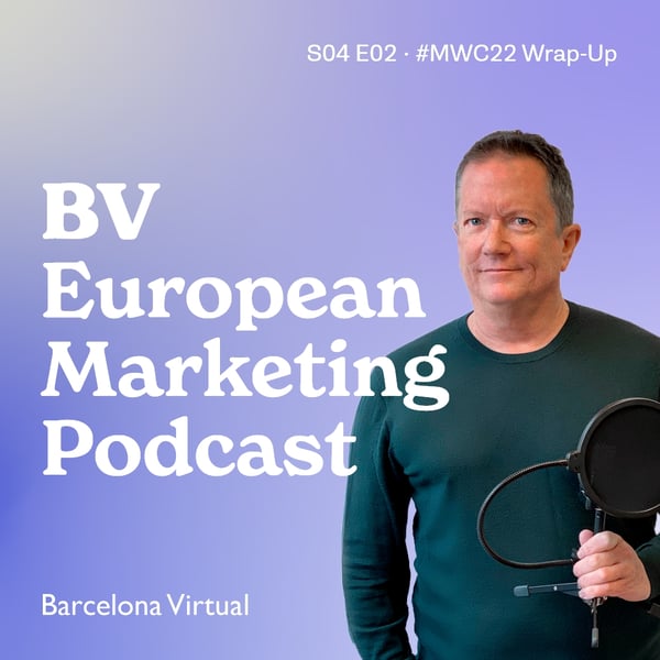 PODCAST 37 | MWC22, Mobile World Congress Barcelona · S04 E02