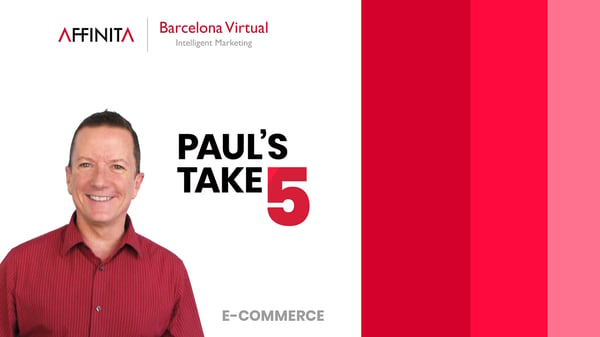 E-COMMERCE | Paul's Take 5!