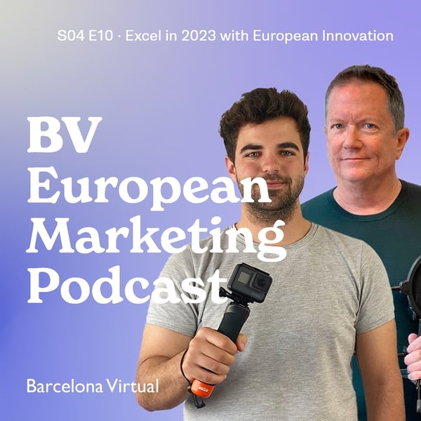 PODCAST | Excel in 2023 with European Innovation · BV European Marketing Podcast · S04 E10