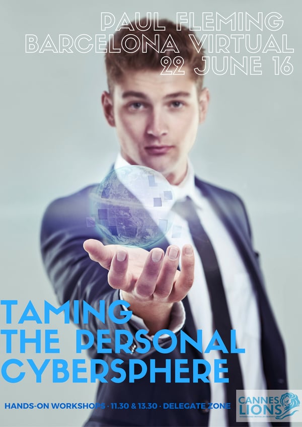 Countdown to Cannes! Taming the Personal Cybersphere